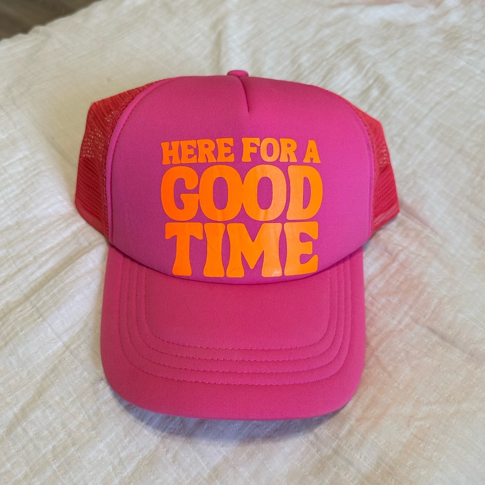 Here For a Good Time Trucker Hat